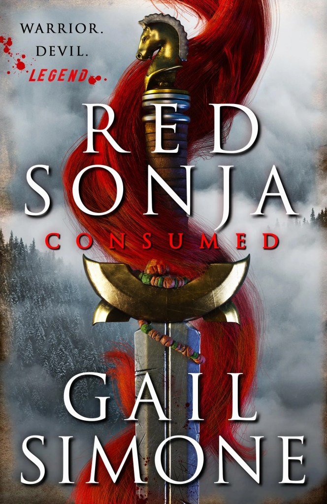 The cover of Red Sonja: Consumed. Red hair wraps around the handle of a sword that has a horsehead on the hilt. In the upper left corner it reads, "Warrior. Devil. Legend."